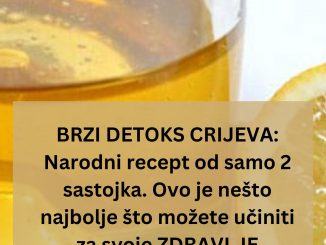 BRZI DETOKS CRIJEVA:  Narodni recept od samo