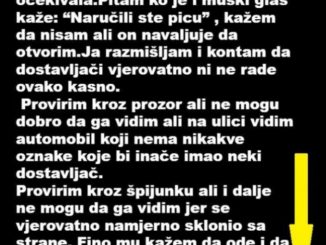 “Prije neku noć u 11 uvečer kuca neko na vrata, naravno nisam otvorila odmah jer nisam nikoga očekivala.